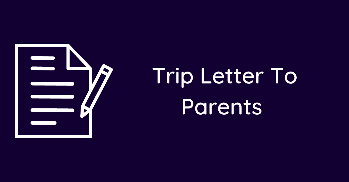 trip letter for parents