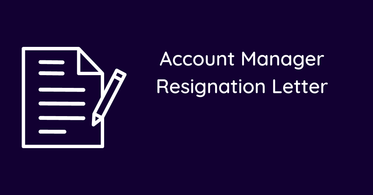 Account Manager Resignation Letter