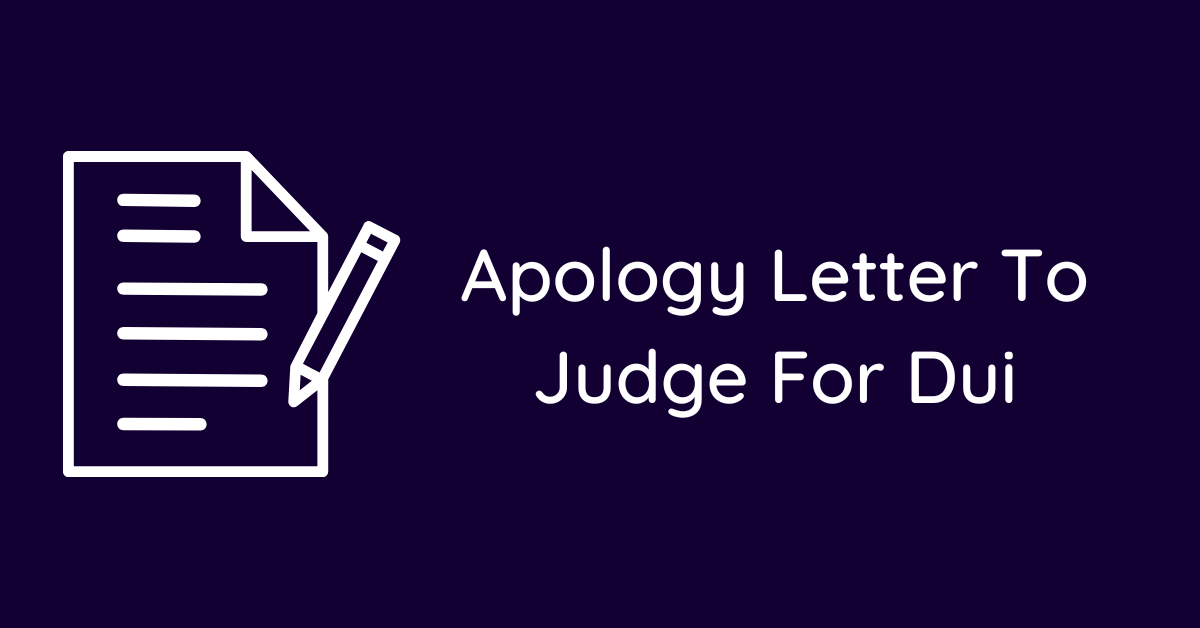 Apology Letter To Judge For Dui