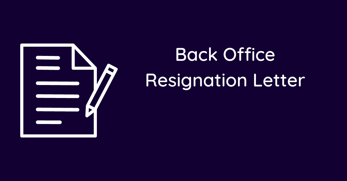 Back Office Resignation Letter