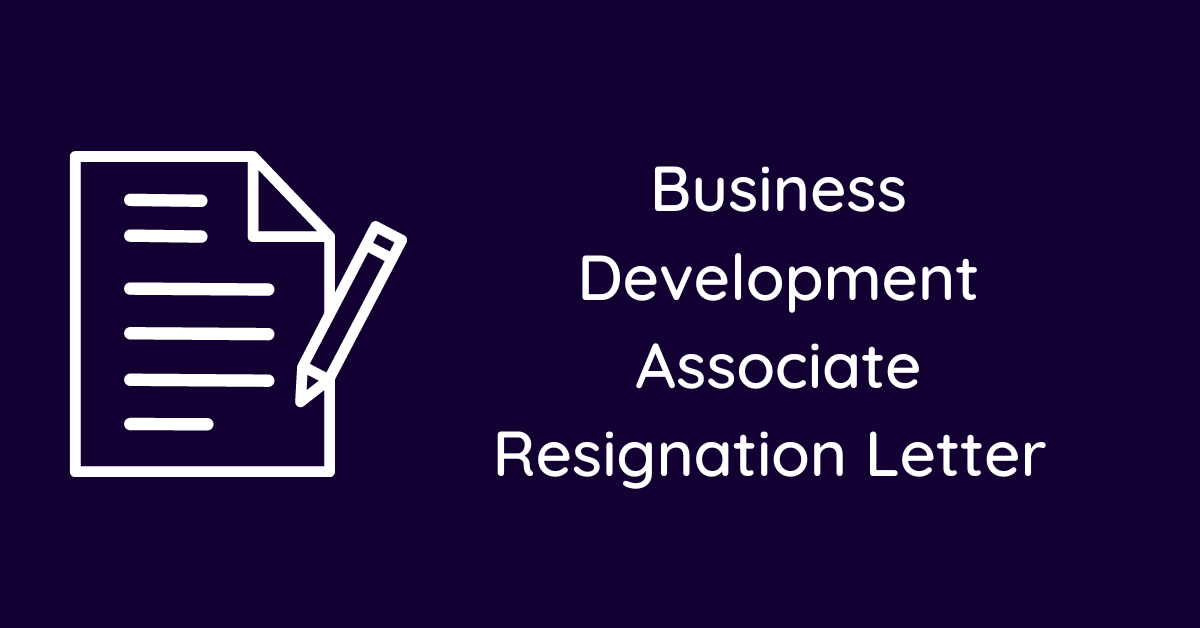 Business Development Associate Resignation Letter