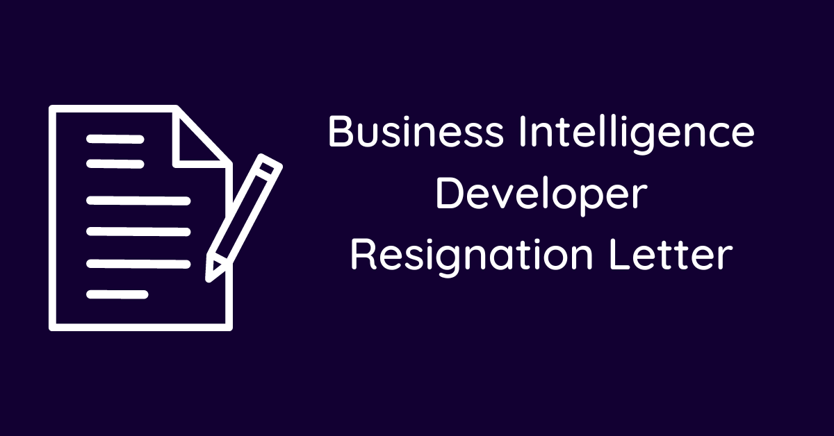 Business Intelligence Developer Resignation Letter