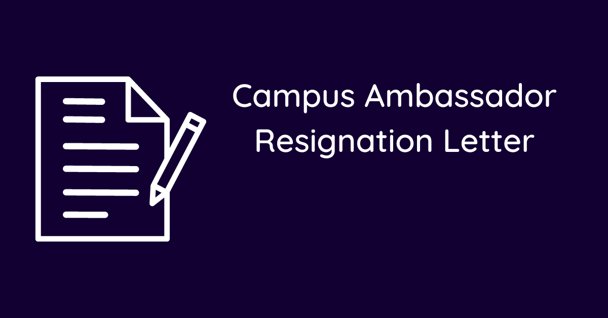 Campus Ambassador Resignation Letter