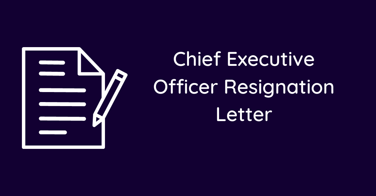 Chief Executive Officer Resignation Letter