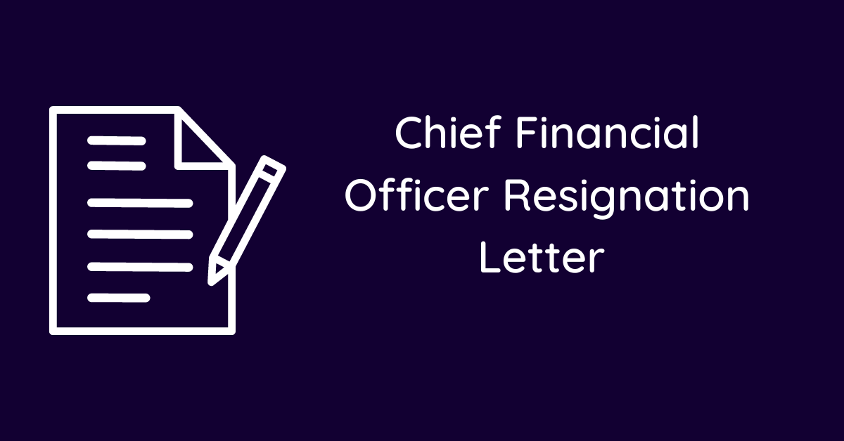 Chief Financial Officer Resignation Letter