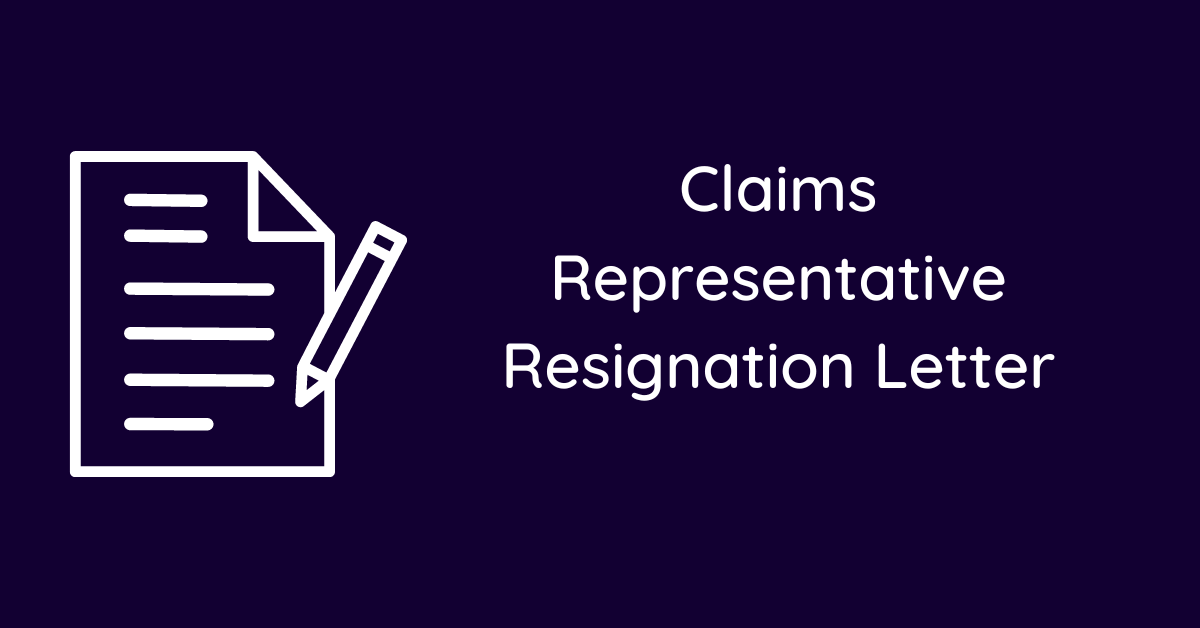 Claims Representative Resignation Letter