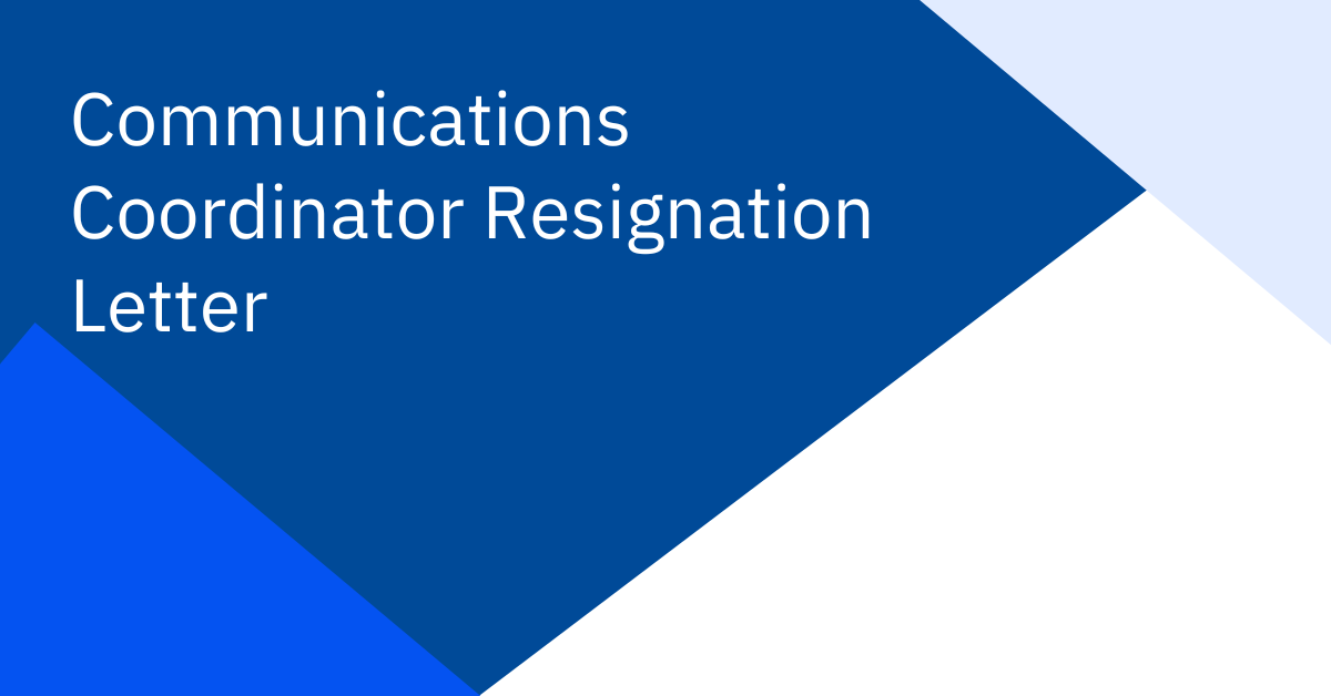 Communications Coordinator Resignation Letter