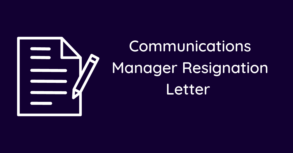 Communications Manager Resignation Letter