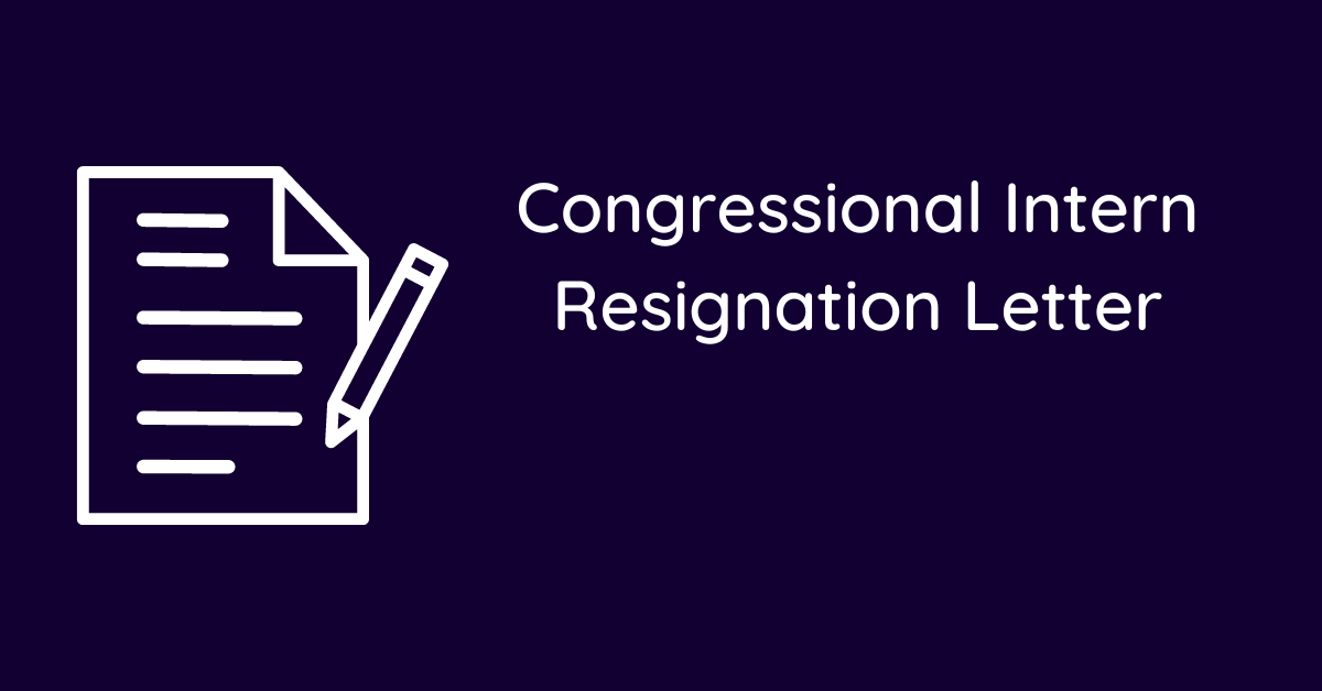 Congressional Intern Resignation Letter