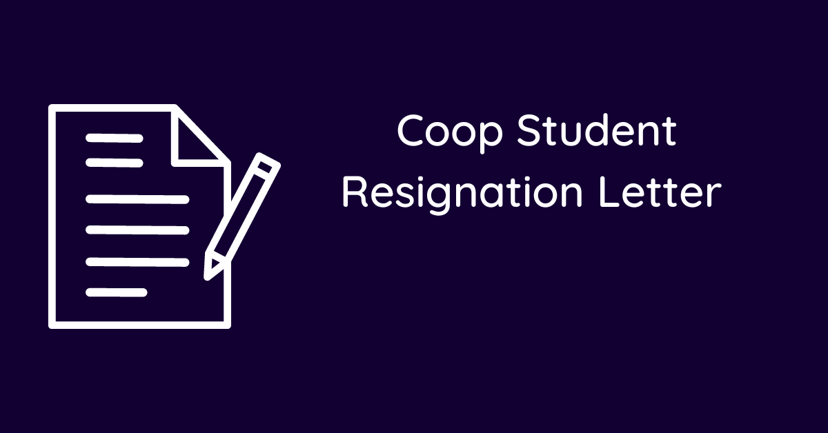 Coop Student Resignation Letter