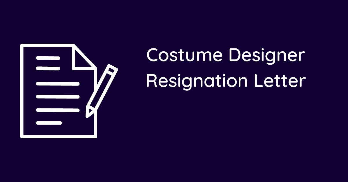 Costume Designer Resignation Letter