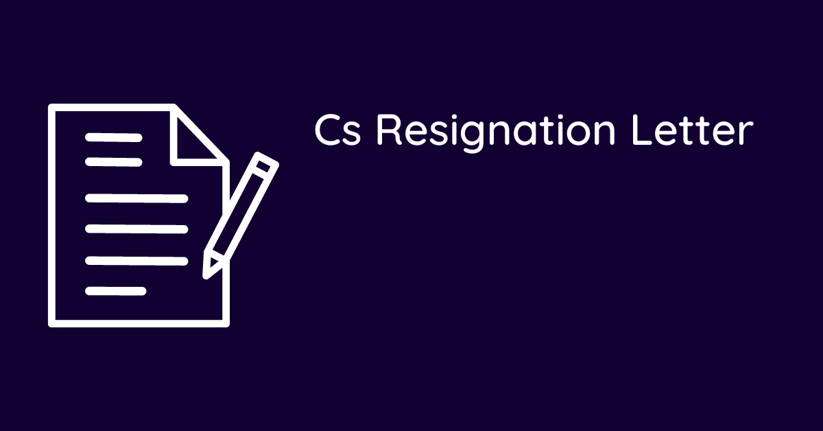 Cs Resignation Letter