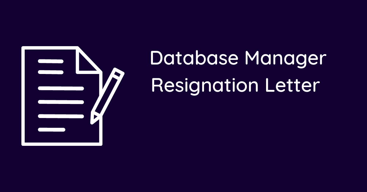 Database Manager Resignation Letter