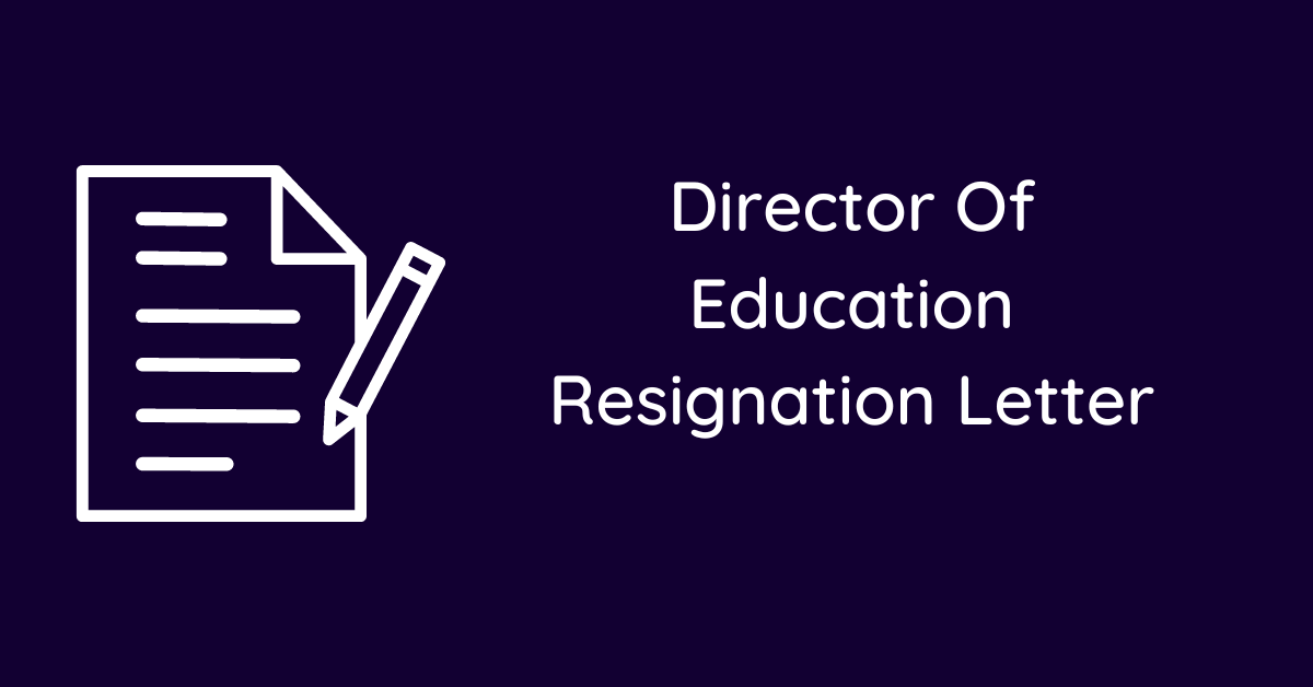 Director Of Education Resignation Letter