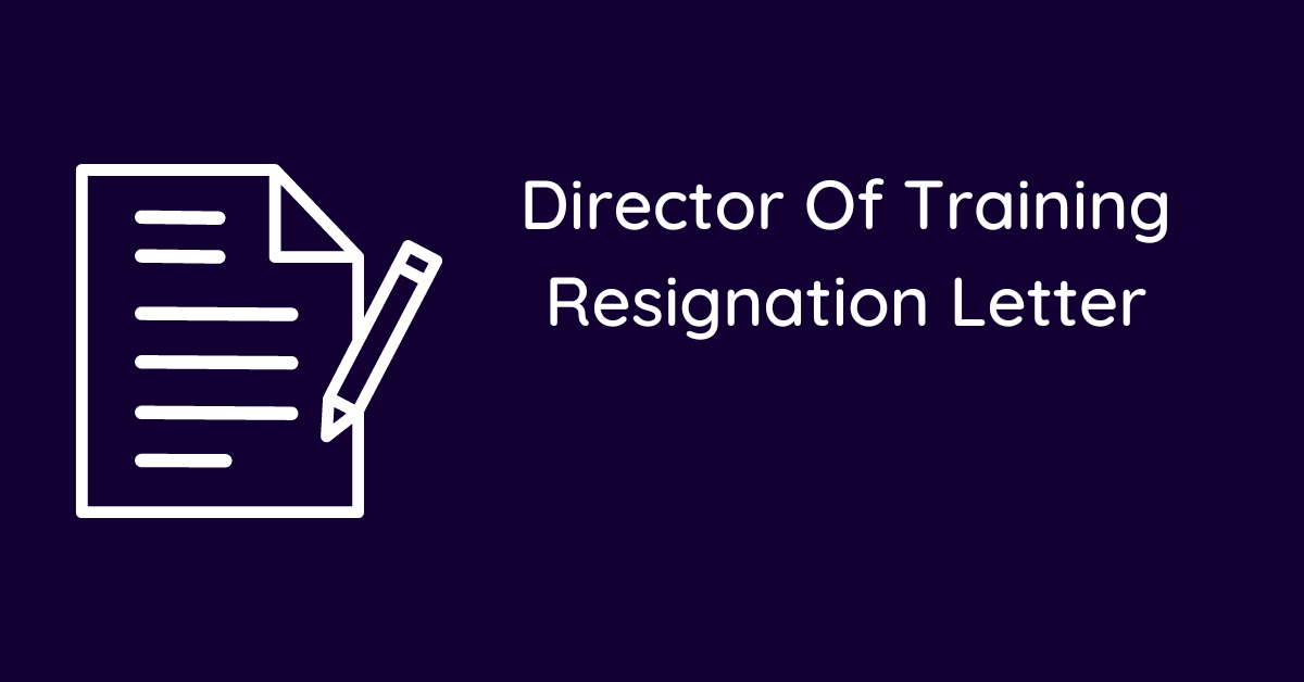 Director Of Training Resignation Letter