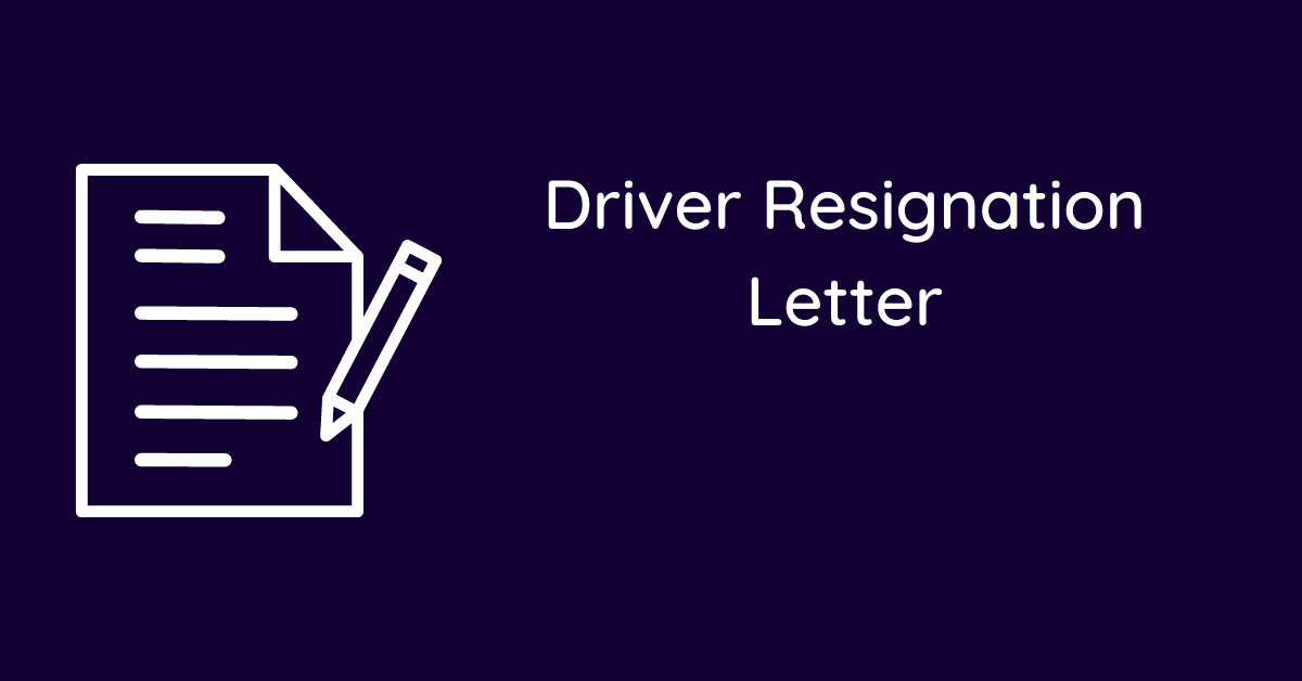 Driver Resignation Letter