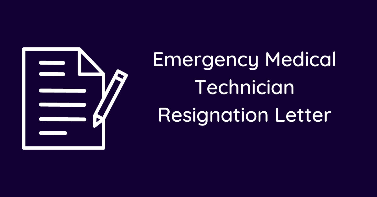 Emergency Medical Technician Resignation Letter