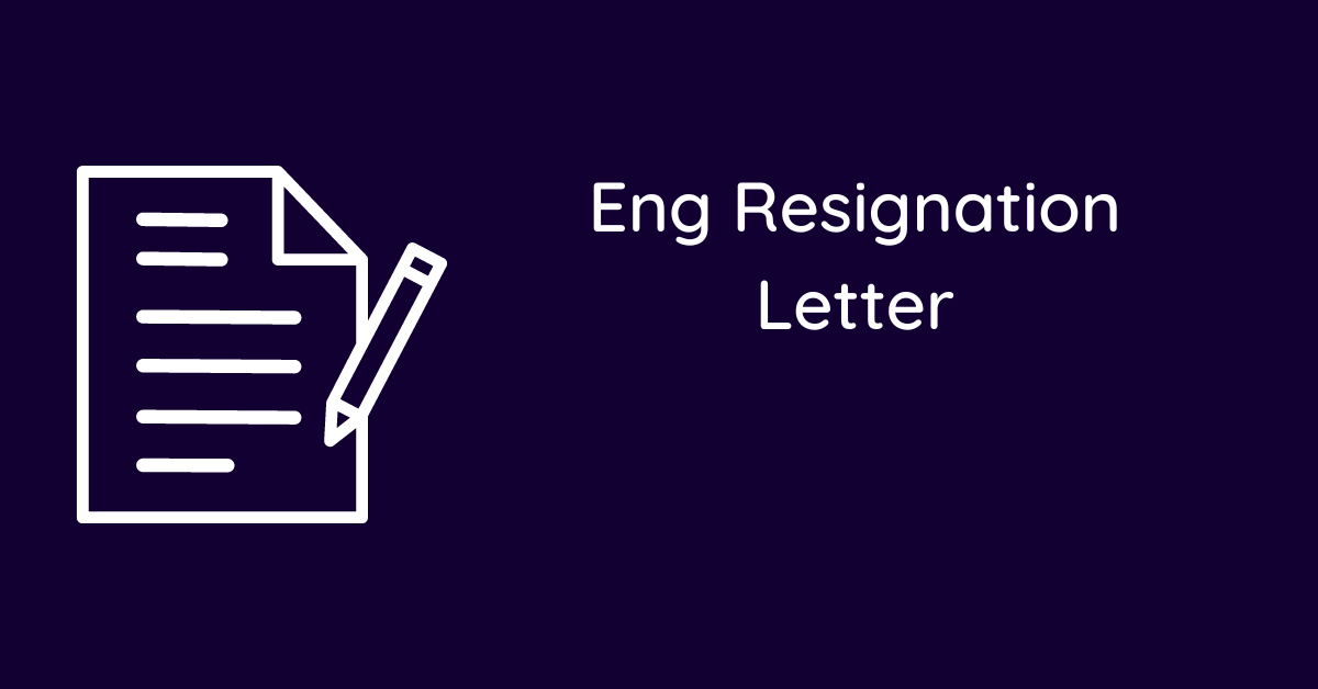 Eng Resignation Letter