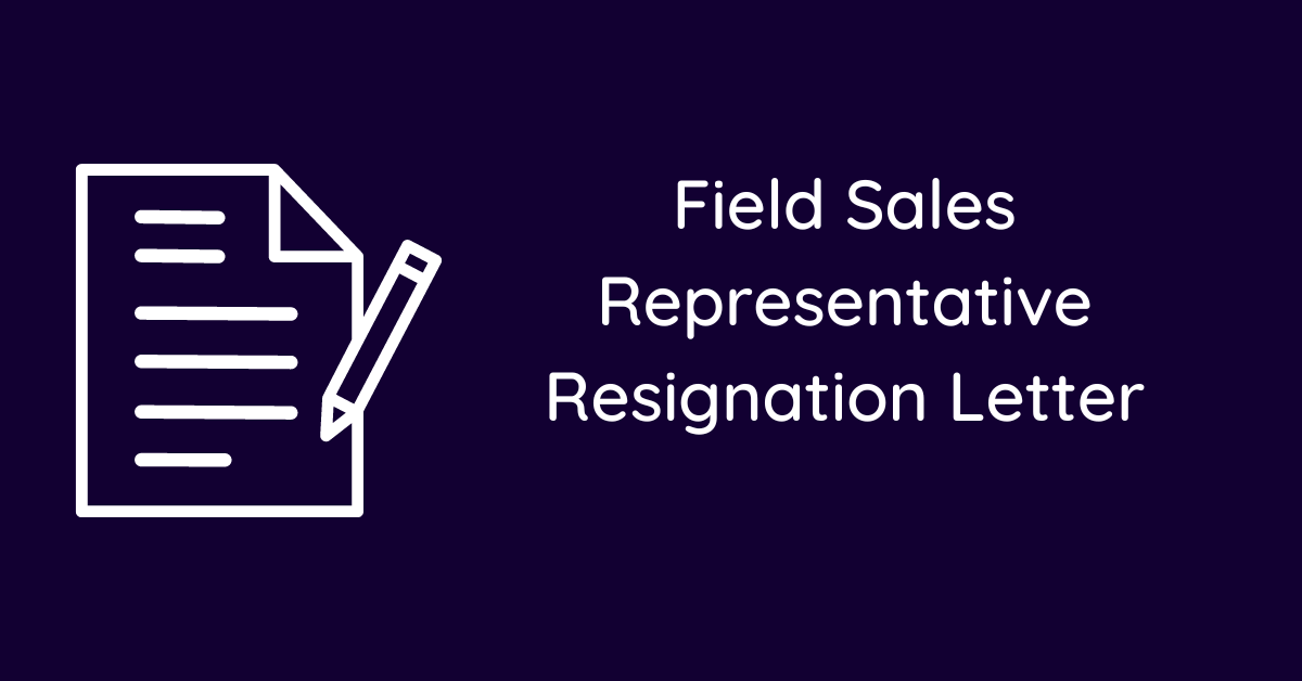 Field Sales Representative Resignation Letter