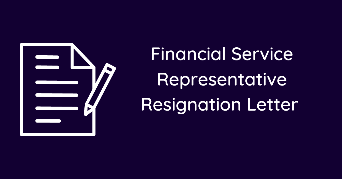 Financial Service Representative Resignation Letter