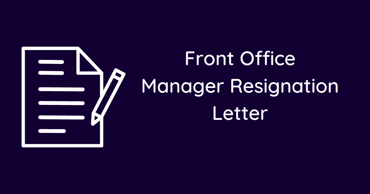 Front Office Manager Resignation Letter