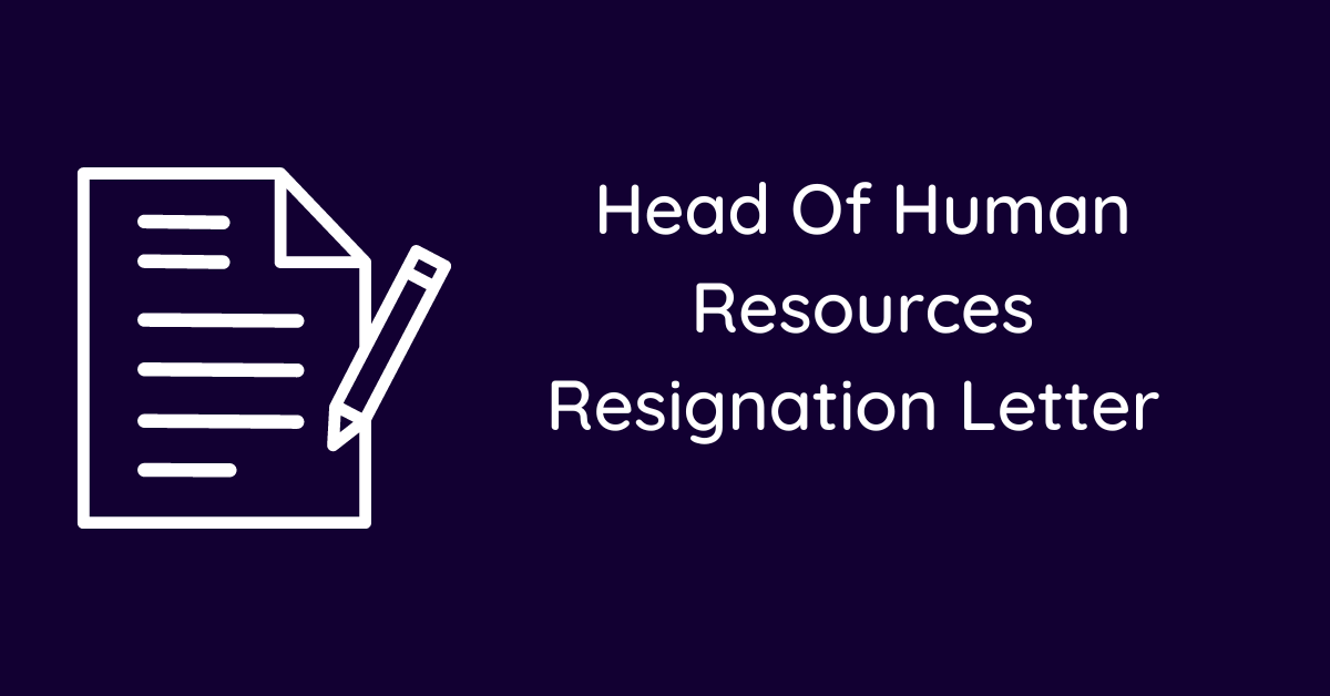 Head Of Human Resources Resignation Letter