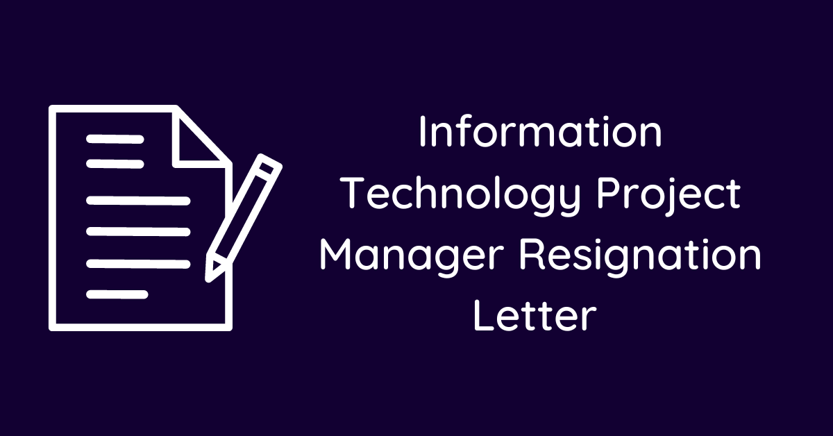 Information Technology Project Manager Resignation Letter