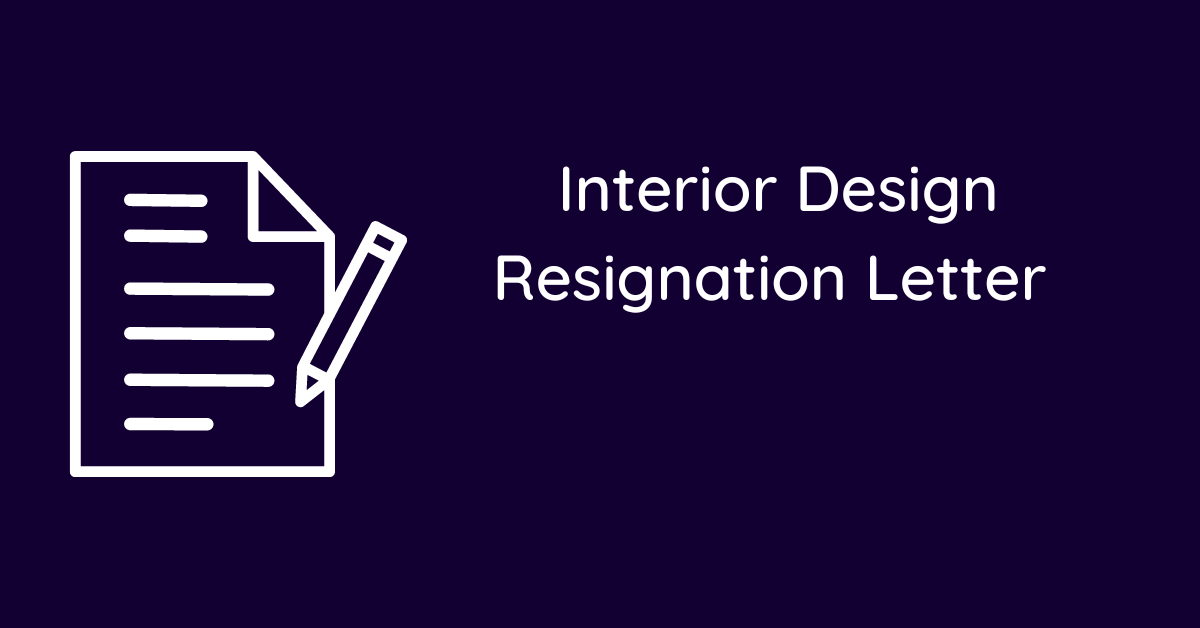 Interior Design Resignation Letter