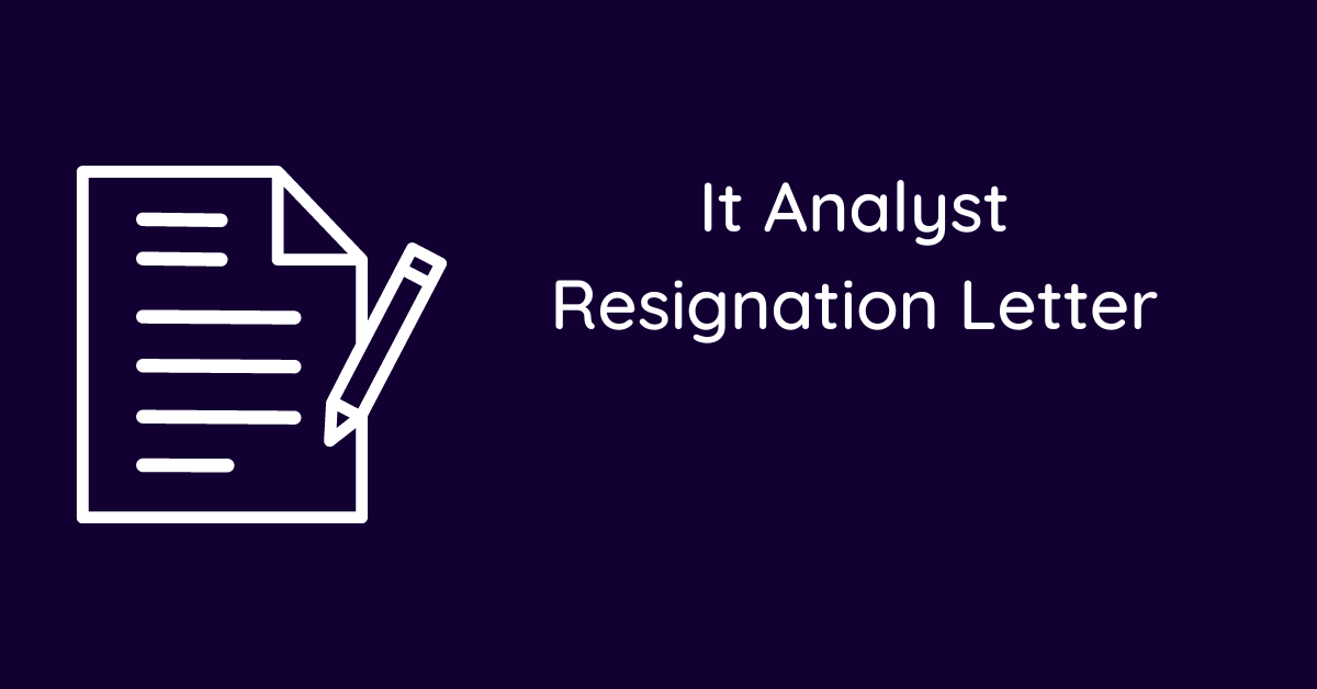 It Analyst Resignation Letter