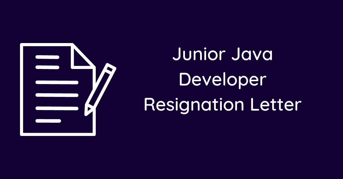 Junior Java Developer Resignation Letter