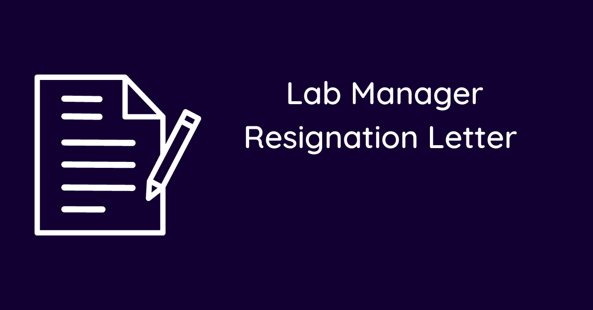 Lab Manager Resignation Letter