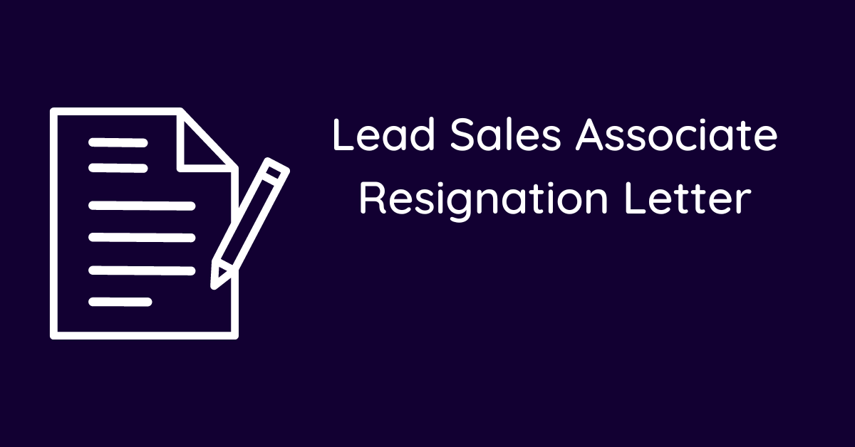 Lead Sales Associate Resignation Letter