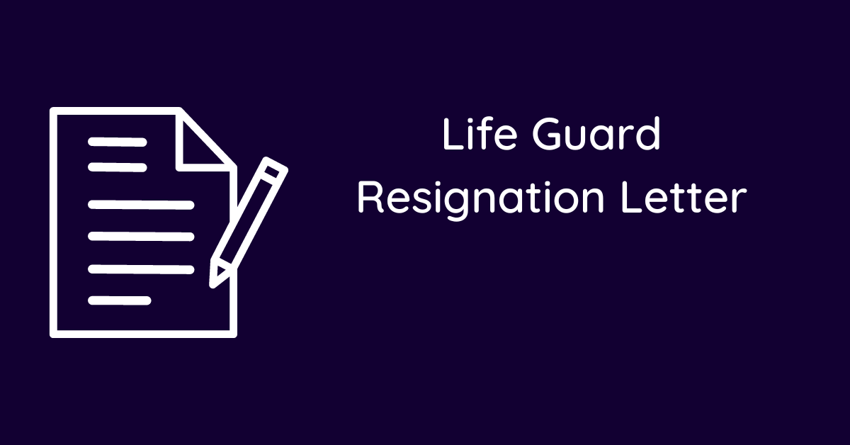 Life Guard Resignation Letter