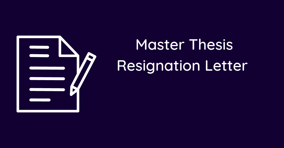 Master Thesis Resignation Letter