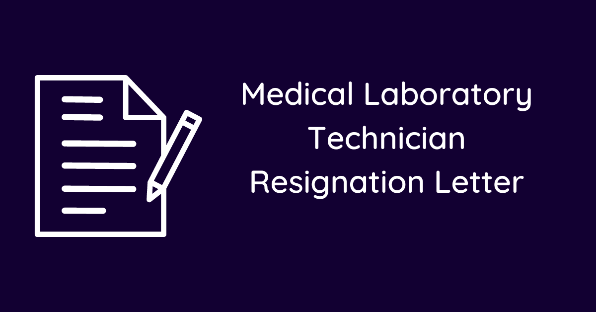 Medical Laboratory Technician Resignation Letter