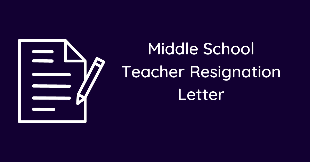 Middle School Teacher Resignation Letter