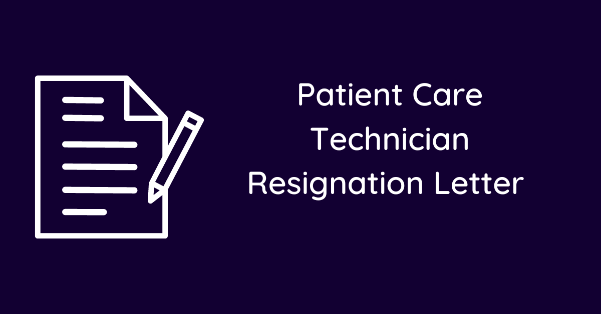 Patient Care Technician Resignation Letter