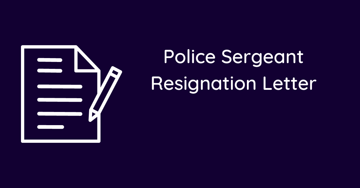 Police Sergeant Resignation Letter