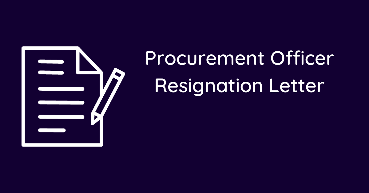 Procurement Officer Resignation Letter