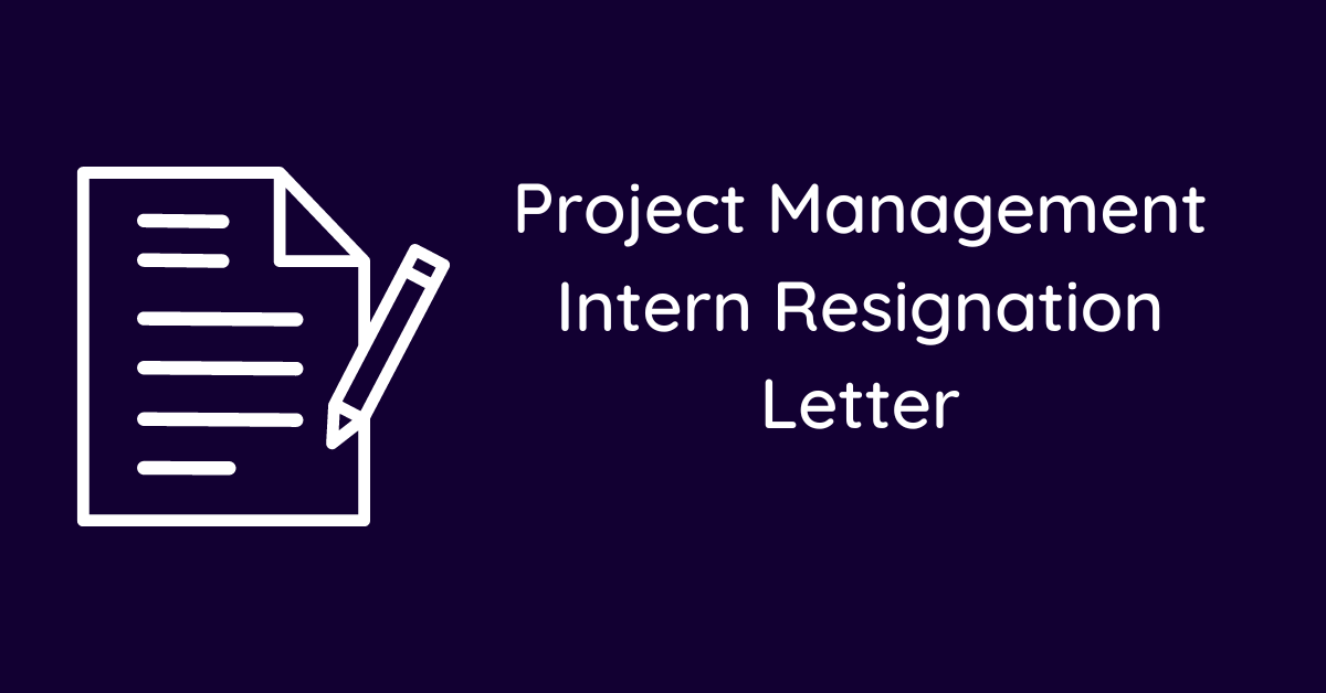 Project Management Intern Resignation Letter