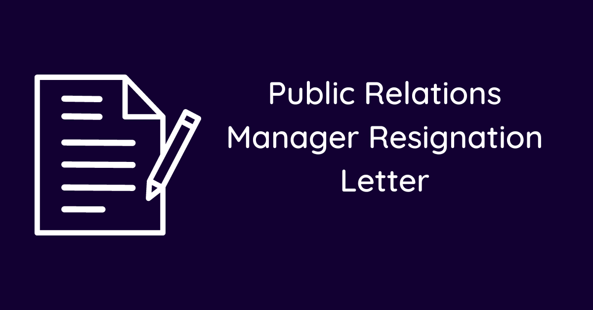 Public Relations Manager Resignation Letter