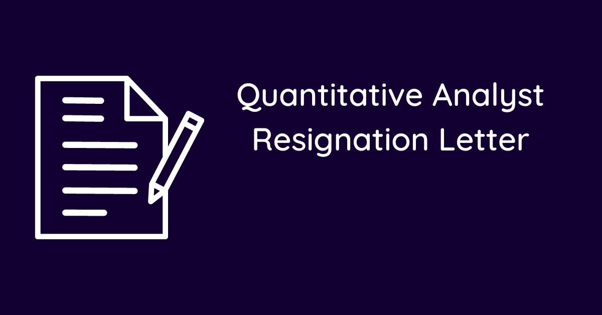 Quantitative Analyst Resignation Letter