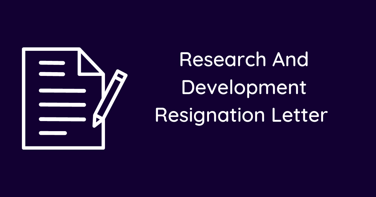 Research And Development Resignation Letter