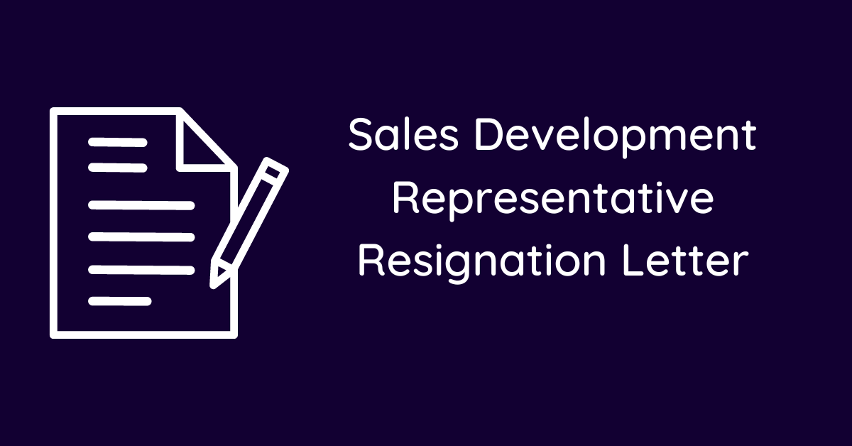 Sales Development Representative Resignation Letter