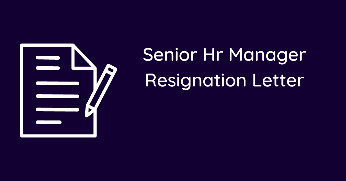 Senior Hr Manager Resignation Letter