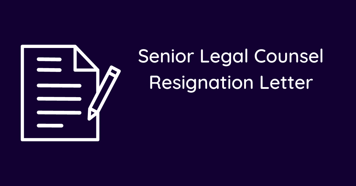 Senior Legal Counsel Resignation Letter