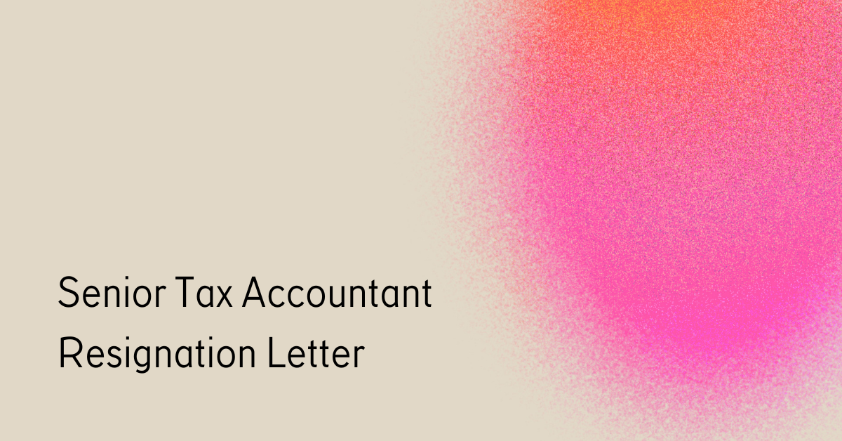 Senior Tax Accountant Resignation Letter