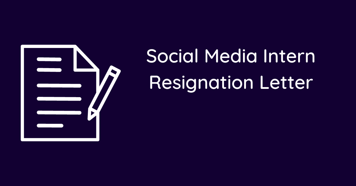 Social Media Intern Resignation Letter