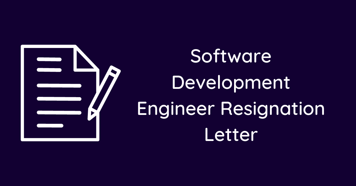 Software Development Engineer Resignation Letter