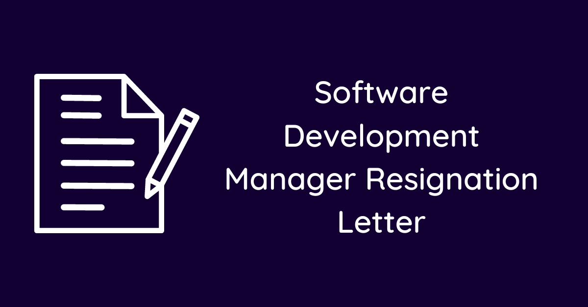 Software Development Manager Resignation Letter